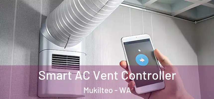 Smart AC Vent Controller Mukilteo - WA